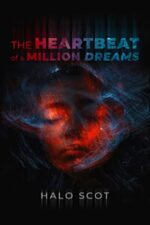 Book Review: The Heartbeat of a Million Dreams by Halo Scot