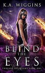 Book Review: Blind the Eyes by K.A. Wiggins