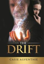 Book Review: The Drift by Casie Aufenthie