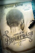 Book Review: Legacy of the Brightwash by Krystle Matar