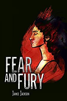 Book Review: Fear and Fury by Jamie Jackson