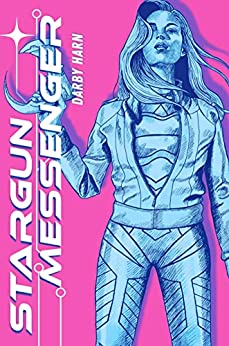 Book Review: Stargun Messenger by Darby Harn