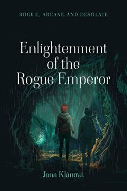 Book Review: Enlightenment of the Rogue Emperor by Jana Klánová