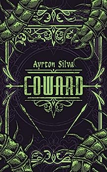 Book Review: Coward by Ayrton Silva