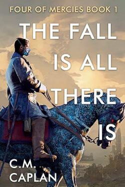 Book Review: The Fall Is All There Is by C.M. Caplan