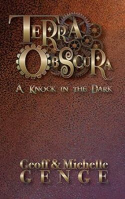 Book Review: Terra Obscura: A Knock in the Dark by Geoff and Michelle Genge