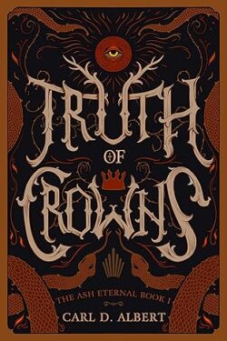 Book Review: Truth of Crowns by Carl D. Albert