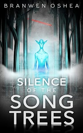 Book Review: Silence of the Song Trees by Branwen O’Shea