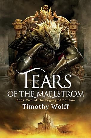 Book Review: Tears of the Maelstrom by Timothy Wolff