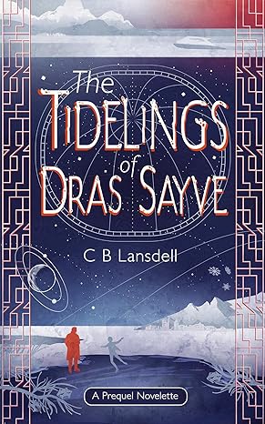 Book Review: The Tidelings of Dras Sayve by C.B. Lansdell