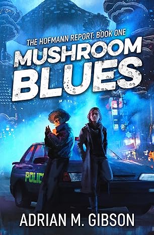 Book Review: Mushroom Blues by Adrian M. Gibson