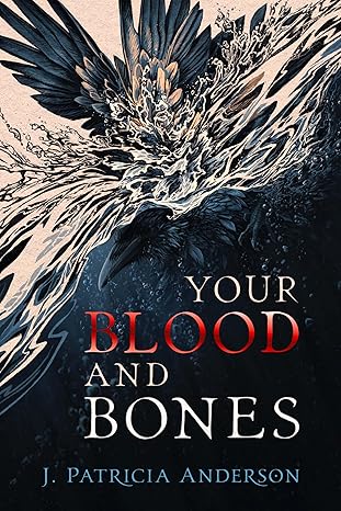 Book Review: Your Blood and Bones by J. Patricia Anderson