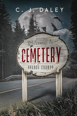 Book Review: Welcome to Cemetery by C.J. Daley