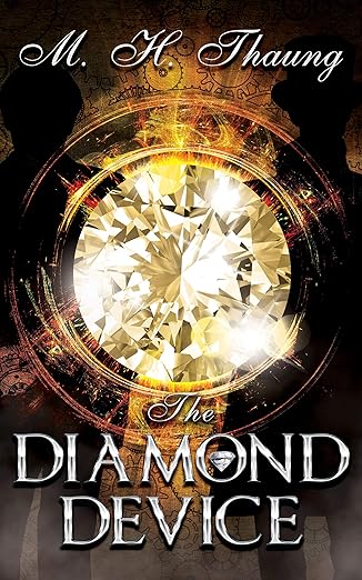 Book Review: The Diamond Device by M.H. Thaung