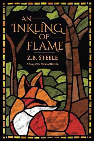 Book Review: An Inkling of Flame by Z.B. Steele